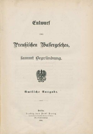Entwurf eines Preußischen Wassergesetzes, sammt Begründung