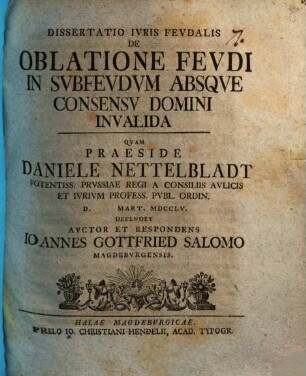 Dissertatio Ivris Fevdalis De Oblatione Fevdi In Svbfevdvm Absqve Consensv Domini Invalida