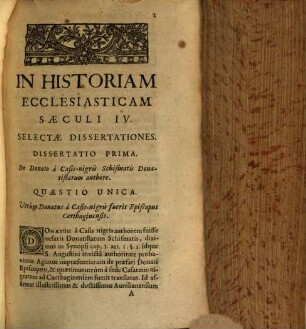 Selecta historiae ecclesiasticae capita : et in loca ejusdem insignia, dissertationes historicae, chronologicae, criticae, dogmaticae. 7, Saeculi IV ; Pars 1