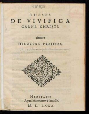 THESES || DE VIVIFICA || CARNE CHRISTI.|| Autore || HERMANNO PACIFICO.||