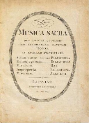 Musica sacra : quae cantatur quotannis per hebdomadam sanctam Romae in sacello pontificio
