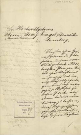 Sr. Hochwohlgeboren Herrn Seniorats-Curator Josef Engel, Baumeister in Lemberg : Brief
