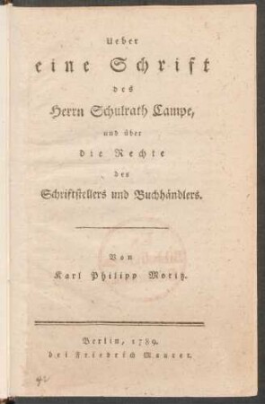 Ueber eine Schrift des Herrn Schulrath Campe, und über die Rechte des Schriftstellers und Buchhändlers