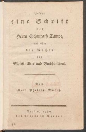 Ueber eine Schrift des Herrn Schulrath Campe, und über die Rechte des Schriftstellers und Buchhändlers