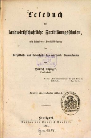 Lesebuch für landwirthschaftliche Fortbildungsschulen : mit besonderer Berücksichtigung der Verhältnisse und Bedürfnisse des württemb. Bauernstandes