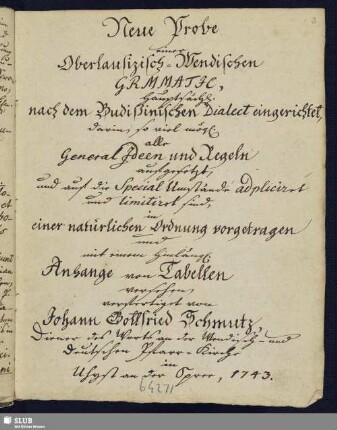Neue Probe einer Oberlausizisch-Wendischen Grammatic, hauptsächl. nach dem Budißinischen Dialect eingerichtet ... - Mscr.Dresd.Oe.87.c