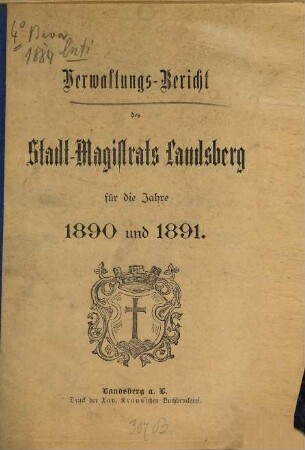Verwaltungsbericht des Stadtmagistrats Landsberg am Lech für die Jahre .... 1890/91
