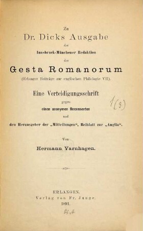 Zu Dr. Dicks Ausgabe der Innsbruck-Münchener Redaktion der Gesta Romanorum (Erlanger Beiträge zur englischen Philologie VII) : eine Verteidigungsschrift gegen einen anonymen Recensenten und den Hrsg. der "Mitteilungen", Beiblatt zur "Anglia"