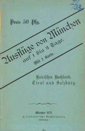 Ausflüge von München auf 1 bis 3 Tage : Mit 1 Karte ; Bairisches Hochland, Tirol und Salzburg