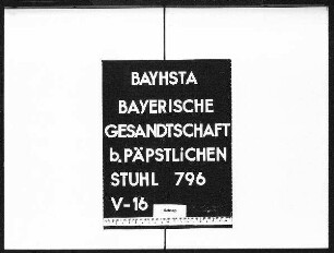 Unterlagen des Gesandten Ferdinand Freiherrn von Verger bezüglich des bayerischen Konkordats