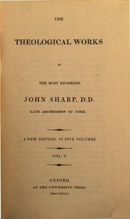 The theological works of the most reverend John Sharp, D. D. late archbishop of York, 5