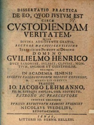 Dissertatio Practica De Eo, Qvod Ivstvm Est Circa Cvstodiendam Veritatem