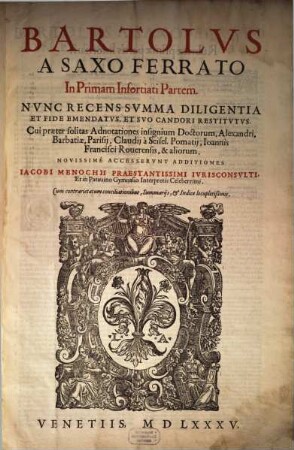 Bartolus a Saxoferrato, [3]. In Primam Infortiati Partem