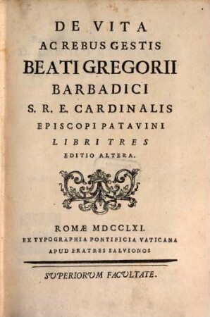 De Vita ... beati Gregorii Barbadici Cardinalis : Libri 3