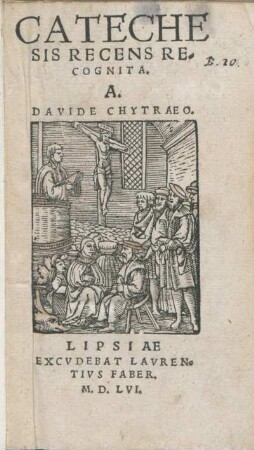 Catechesis Recens Recognita. A. Davide Chytraeo.