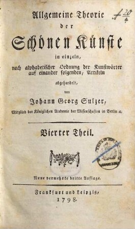 Allgemeine Theorie der Schönen Künste : in einzeln, nach alphabetischer Ordnung der Kunstwörter auf einander folgenden, Artikeln abgehandelt, 4. [R - Zwi]