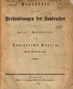 Protokoll über die Verhandlungen des Landraths im Unter-Main-Kreis des Königreichs Bayern. 1832