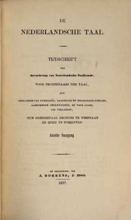De nederlandsche taal : tijdschrift ter bevordering van Nederlandsche taalkunde, voor beoefenaars der taal, 1857 = Jg. 2