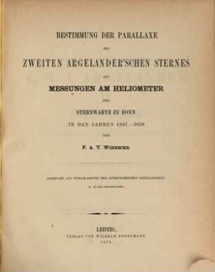 Bestimmung der Parallaxe des zweiten Argelander'schen Sternes aus Messungen am Heliometer der Sternwarte zu Bonn in den Jahren 1857 - 1858