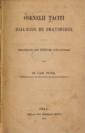 Cornelii Taciti Dialogus de oratoribus : Erklärende und kritische Schulausgabe von Carl Peter