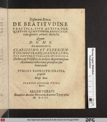 Disputatio Ethica. De Beatitudine Practica, Sive Activa : Per Quatuor Quaestionum Apodicticarum genera methodikōs deducta