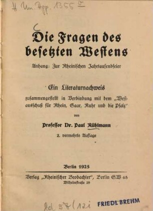 Die Fragen des besetzten Westens : Anhang: Zur 'Rheinischen Jahrtausendfeier' ; ein Literaturnachweis