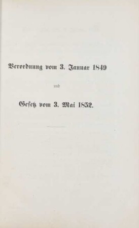 Verordnung vom 3. Januar 1849 und Gesetz vom 3. Mai 1852