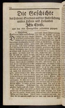 94-112, Die Geschichte des Leidens, Sterbens und der Auferstehung unsers Herrn und Heilandes Jesu Christi, aus den vier Evangelisten zusammen gezogen.