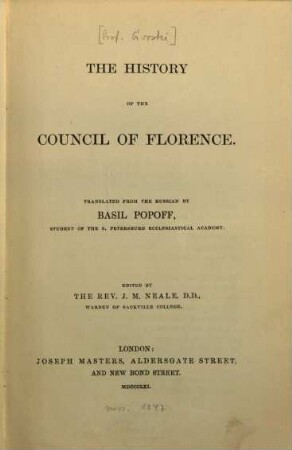The History of the Council of Florence : Translated from the Russian by Basil Popoff. Edited by J. M. Neale