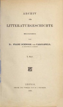 Archiv für Litteraturgeschichte. 10. 1881