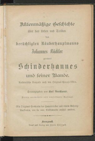 Aktenmässige Geschichte über das Leben und Treiben des berüchtigten Räuberhauptmanns Johannes Bückler genannt Schinderhannes und seiner Bande