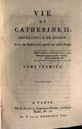 Vie de Catherine II. Imperatrice de Russie, Tome Premier