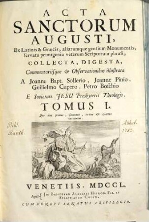 Acta sanctorum : quotquot toto orbe coluntur vel a catholicis scriptoribus celebrantur. 8,1, Augusti