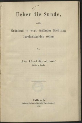 Ueber die Sunde, welche Grönland in west-östlicher Richtung durchschneiden sollen