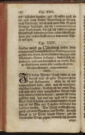 Cap. XXIV. Gustav wird zu Nürnberg unter dem erdichteten Namen Christian Rudolphi, ohngefehr mit einem französischen Marquis und Maltheser-Ritter bekannt; [...]
