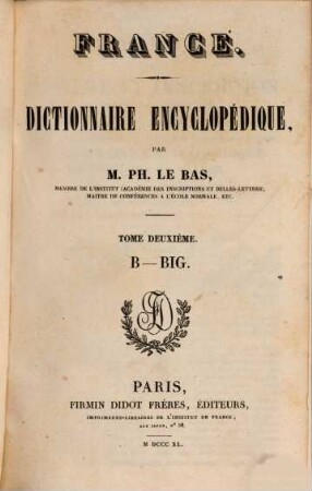 France : dictionnaire encyclopédique, 2. B - Big.