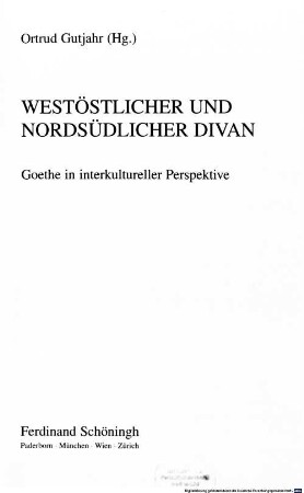 Westöstlicher und nordsüdlicher Divan : Goethe in interkultureller Perspektive