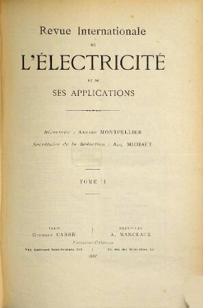Revue internationale de l'électricité et de ses applications. 2. 1886