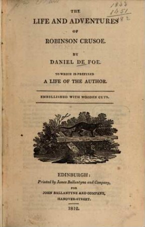 The life and adventures of Robinson Crusoe : To which is prefixed a life of the author ; Embellished with wooden cuts