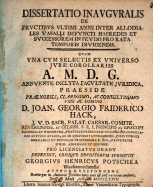 Dissertatio inauguralis de fructibus ultimi anni inter allodiales vasalli defuncti haeredes et successorem in feudo pro rata temporis dividendis