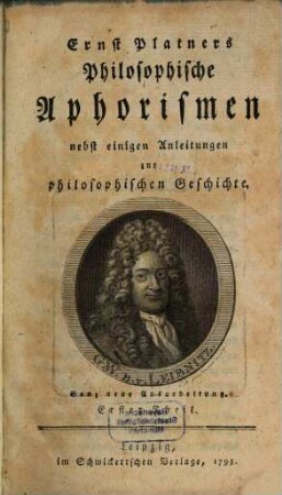 Ernst Platners Philosophische Aphorismen : nebst einigen Anleitungen zur philosophischen Geschichte, Erster Theil