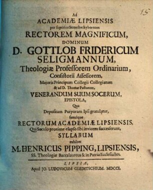 Ad G. F. Seligmannum ... epistola, qua ... Rectorum academiae Lips. qui seculo proxime elapso sibi invicem successerunt, syllabum exhibet