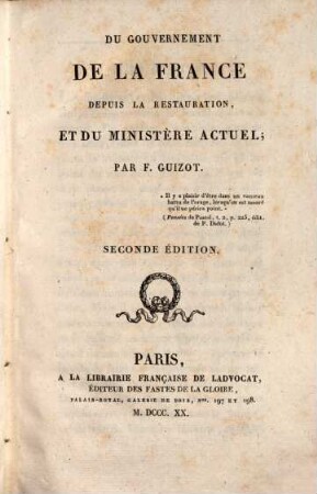 Du gouvernement de la France depuis la restauration, et du ministère actuel