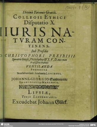Collegii Ethici Disputatio X. Iuris Naturam Continens : Proposita ... à Johanne-Georgio Sandreitern