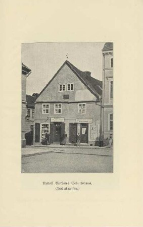 Rudolf Virchows Geburtshaus (jetzt abgerissen)