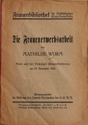 Die Frauenerwerbsarbeit : Rede auf der Leipziger Frauenkonferenz am 29. November 1919