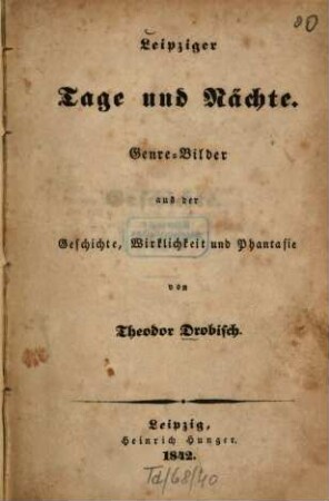 Leipziger Tage und Nächte : Genre-Bilder aus der Geschichte, Wirklichkeit und Phantasie
