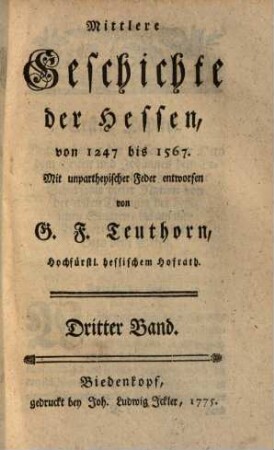 Ausführliche Geschichte der Hessen : von ihrem 1. Ursprunge an bis auf gegenwärtige Zeiten ; mit unparteyischer Feder entworfen, 6