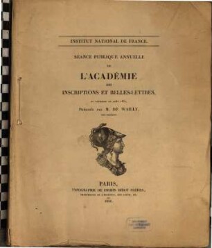 Séance publique annuelle de l'Académie des Inscriptions et Belles-Lettres. 1851