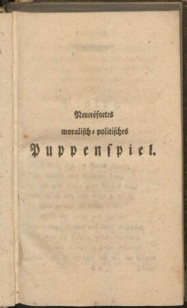 Neueröfnetes moralisch-politisches Puppenspiel